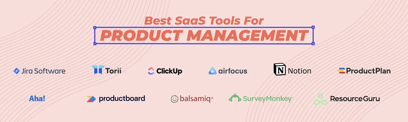 Best SaaS tools for product management