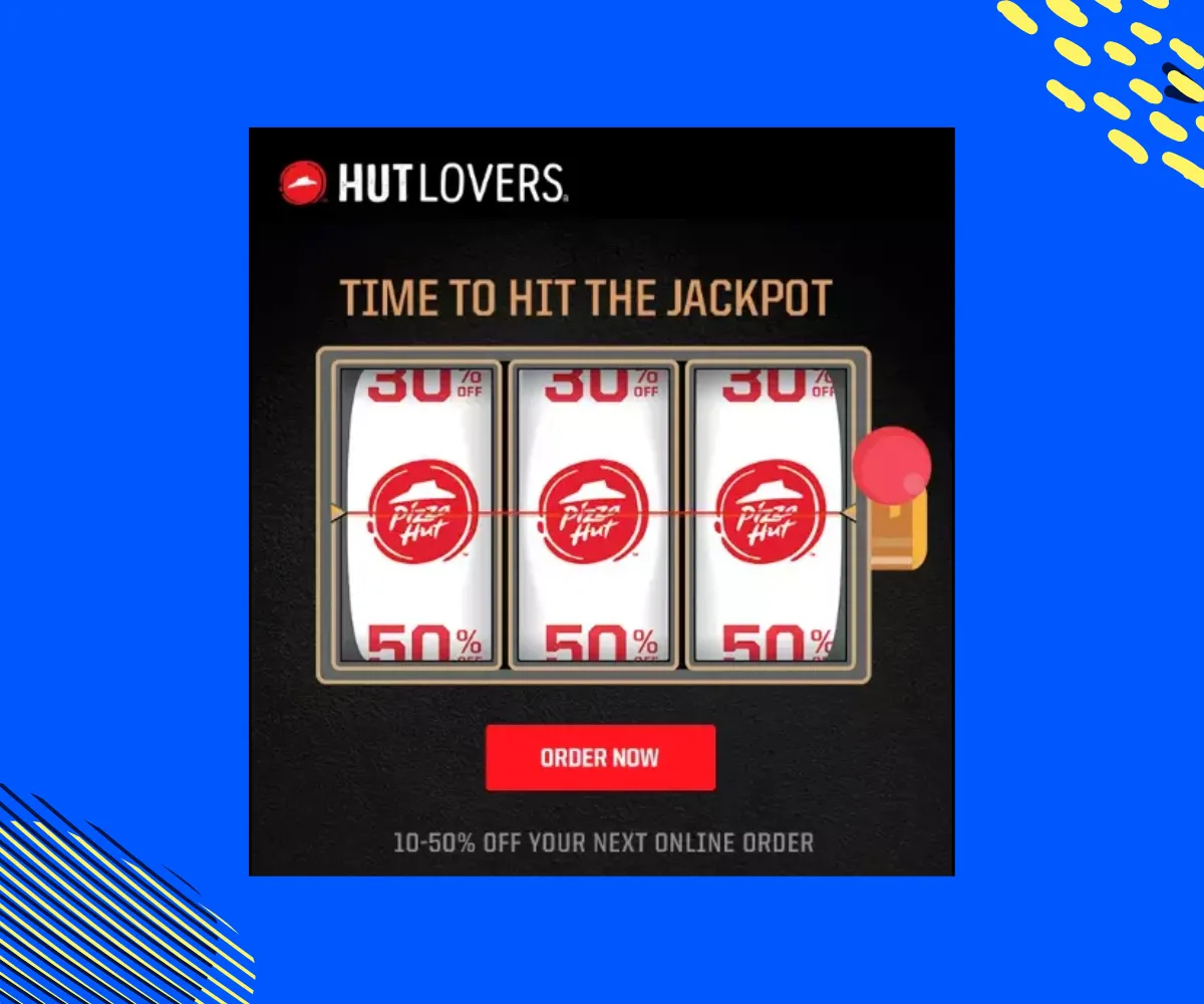 Incentivize the subscriber: Pizza Huts example