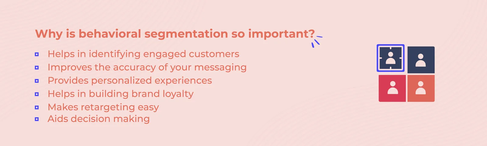 Infographic: Why is behavioral segmentation important?