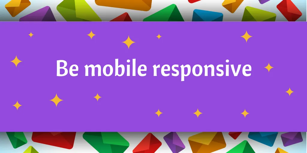 Mobile responsiveness - email marketing tip