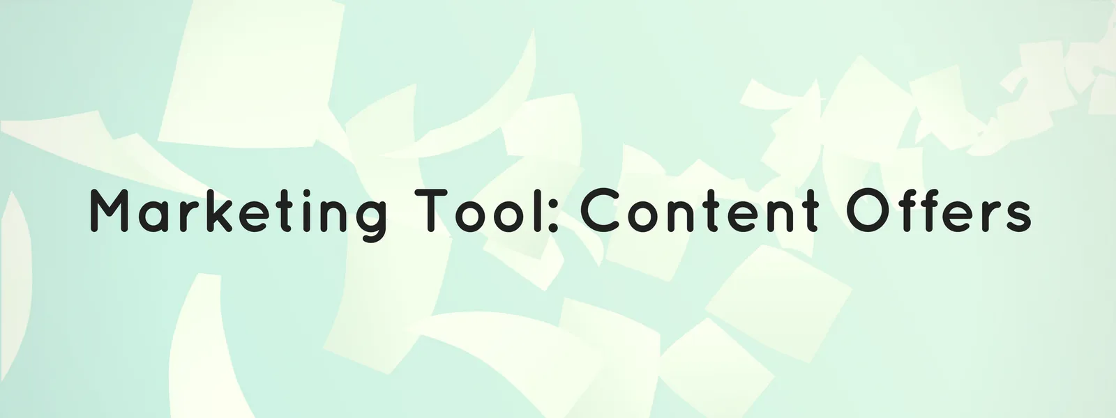 marketing tool content offers